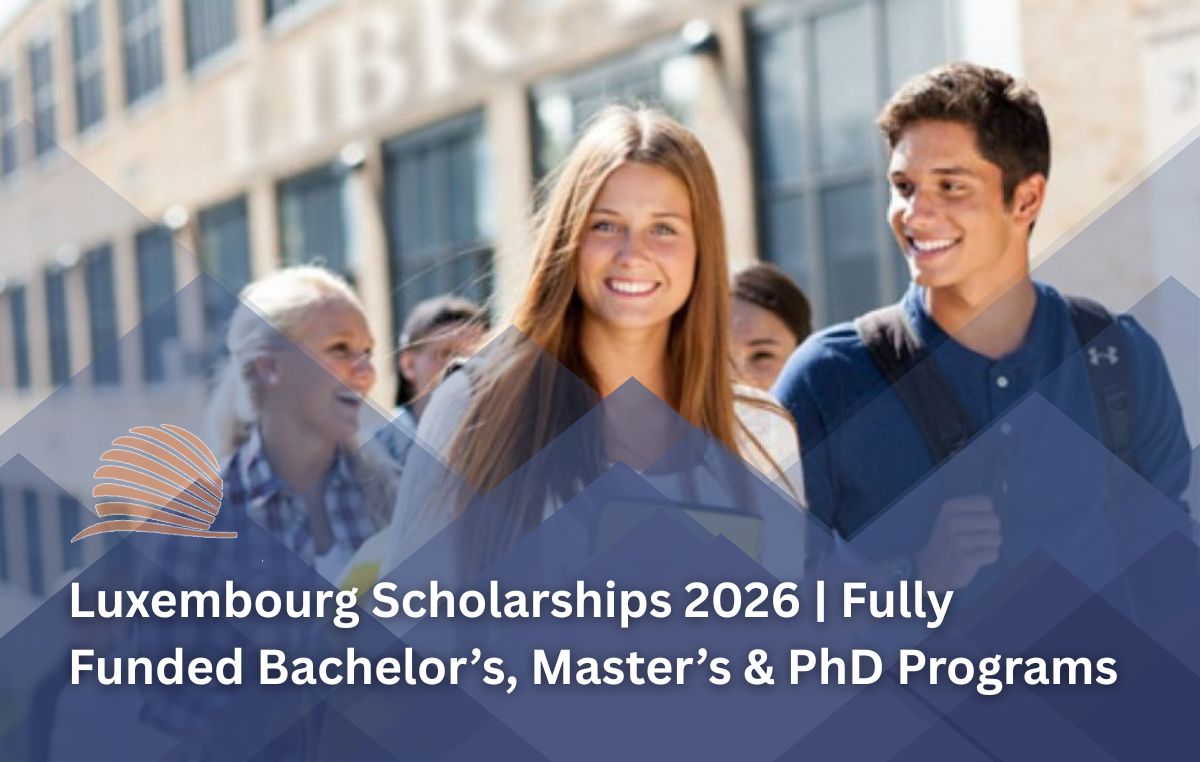 Luxembourg Scholarships 2026 for Pakistani Students | Fully Funded Study in Europe
